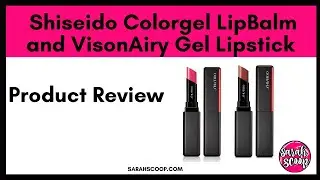 Обзор бальзама для губ Shiseido Colorgel LipBalm и гелевой помады VisonAiry