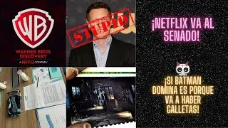 Netflix gana la guerra por WB pero el SENADO lo frena // James Gunn lo intenta, pero no puede.