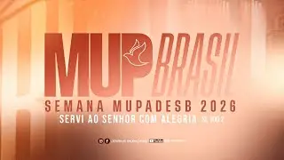 Semana MUPADESB - DIA 1 - Dia 19/01/2026