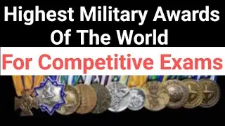 Highest Military Awards Of The World | Highest Military Medals of Different Countries| #Decorations