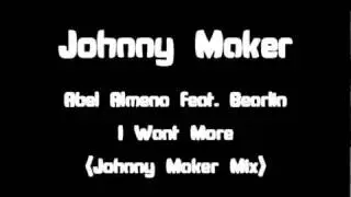 Abel Almena feat. Bearlin - I Want More (Johnny Maker Mix)