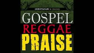 Best Gospel Reggae 2026: This Sunday Songs That Uplifts Your Soul