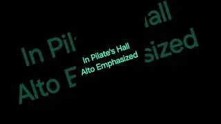 IN PILATE'S Hall-Alto Emphasized