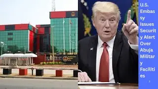 US Embassy Issues Security Alert over Abuja Military Facilities