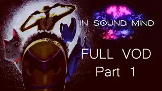 In Sound Mind - Gameplay Reaction - FULL VOD 1