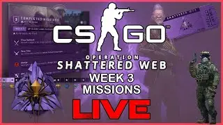 CSGO | 💥Doing All The Week 3 Missions!!OPERATION SHATTERED WEB💥