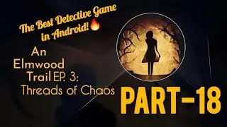 Rajan's Phone Hacking Puzzle || An Elmwood Trail Ep-3 Pt-18 #gaming #detective #new #viralvideo 