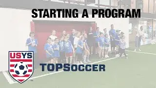 Start a TOPSoccer Program!  Everything you need to know...