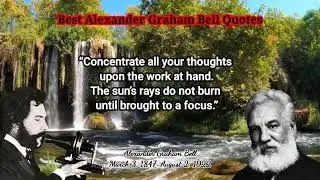 Best Alexander Graham Bell Quotes
