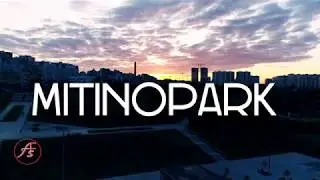 MITINOPARK FOOTAGE / МИТИНО ПАРК
