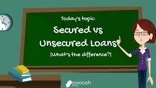 Swoosh Finance Loan Lessons   Secured vs Unsecured Loans
