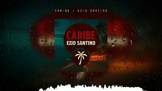 Ezio Santino — Caribe (Original Mix) | Tech House / Latin House