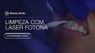 LIMPEZA ODONTOLOGICA COM LASER FOTONA