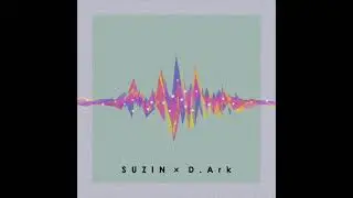 [Official Audio] W8 4me - SUZIN x D.Ark 🔫 💚