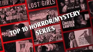 TOP 10 horror/mystery series