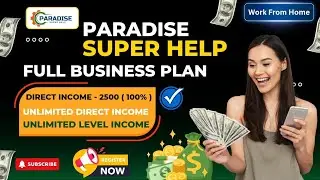 Paradise Super Help || Full Business Plan || Earn Money Online || #paradise_super_help