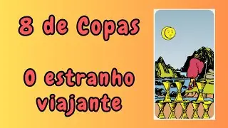 8 De Copas - O Que Você Está Deixando