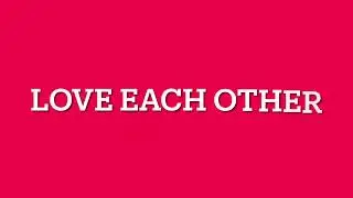 JESUS STARS LOVE, BE KIND, HELP EACH OTHER