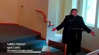 Sermons at St Michael&rsquo;s, Issaquah &ndash; Good Friday &ndash; Apr. 7,  2023