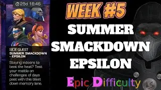 MCOC - Summer Smackdown Epsilon | Boss Rush Week #5 | Epic Difficulty