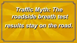 Traffic Myth: The Handheld Breath Test Does Not Come Into Court
