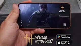 Where Winds Meet Mobile Gameplay On iOS | iPhone 12