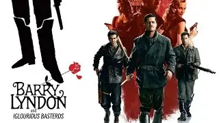 Kubrick and Tarantino: Barry Lyndon and Inglourious Basterds