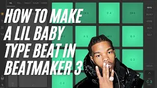 How To Make a Lil Baby Type Beat In Beatmaker 3. ( From start to finish )