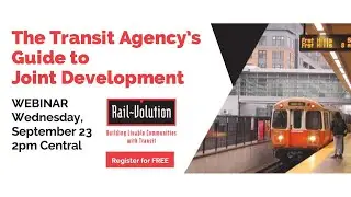 RailVolution Webinar Transit Agency Guide to Joint Development 9 23 20