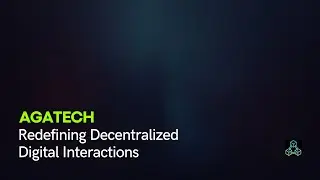 Agatech : Redefining Decentralized Digital Interactions
