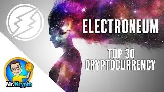 Electroneum I Breaking News I TOP 30 Cryptocurrency