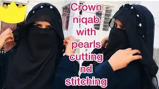 Butterfly Crown niqab with pearls cutting nd stitching/How to wear crown hijab in hindi/eng subtitle