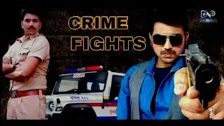 CRIME FIGHTS ./BOLLYWOOD ott prlatfom youtube .#dndmasala #DNDMASALA