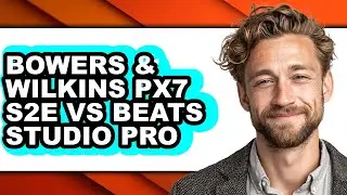 Bowers & Wilkins Px7 S2e Vs Beats Studio Pro - Full Comparison