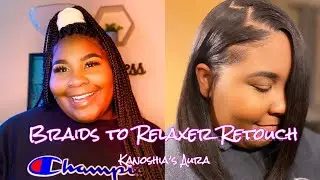 HOW TO RELAXER RETOUCH PROPERLY AFTER BOX BRAIDS | Kanoshia’s Aura