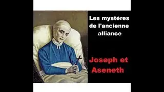 Joseph et Aseneth, Les mystères de l'ancienne alliance, Anne-Catherine Emmerich