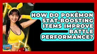 How Do Pok&eacute;mon Stat-boosting Items Improve Battle Performance? - The Trainers Guide