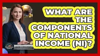 What Are The Components Of National Income (NI)?