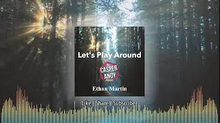 Let's Play Around |Ethan Martin feat. Maja Soderstrom| Pop