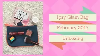 Ipsy Glam Bag | February 2017