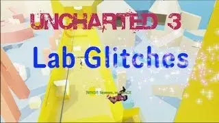 Uncharted 3 Special: Lab Glitch Patch 1.18 [Tutorial]
