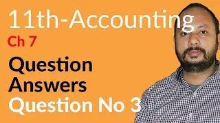 I.Com Part 1 Accounting, Ch 7 - Cash Book Question no 3 - First Year Accounting