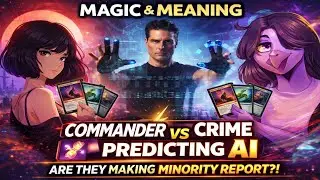 Commander vs Crime Predicting AI — Magic & Meaning Podcast
