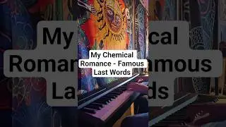 My Chemical Romance - Famous Last Words - Piano Cover