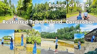 Vlog #077 | Most Beautiful Place of India | Restricted Island Carnicobar #backwater #carnicobar