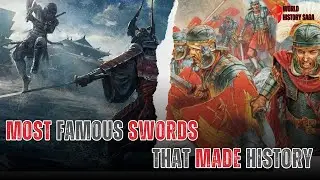 Most Famous Swords that made History | World History Saga #history #documentary