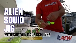 Alien Squid Jig - with Captain Dave Schunke