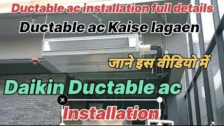 Ductable ac installation l ductable ac kaise lagaen