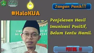 #HaloKUA || Hasil Imunisasi Positif Belum Tentu Hamil?? Begini Penjelasannya