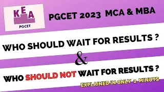 Should You Wait For PGCET 2023 Results | KEA | MBA | MCA | M.TECH #pgcet #pgcetresult